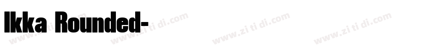 Ikka Rounded字体转换